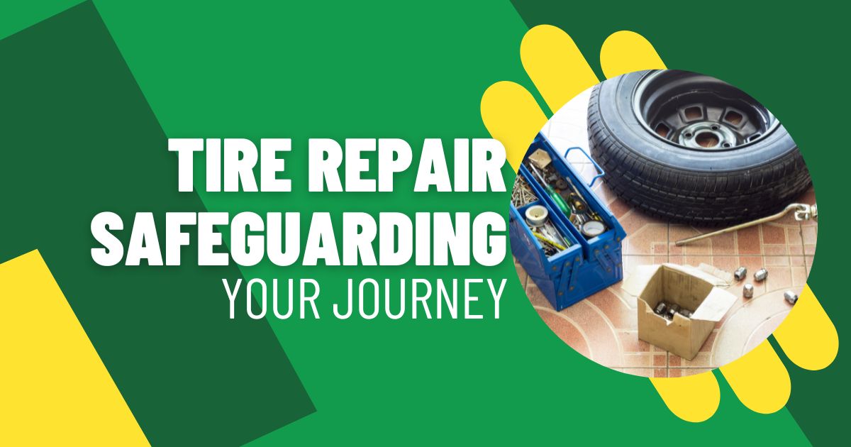 Tire Repair Service: Safeguarding Your Journey on the Road