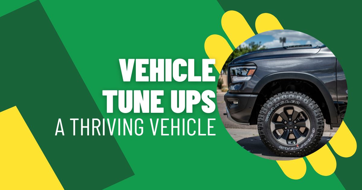 Vehicle Tune-Ups: The Secret to a Thriving Vehicle